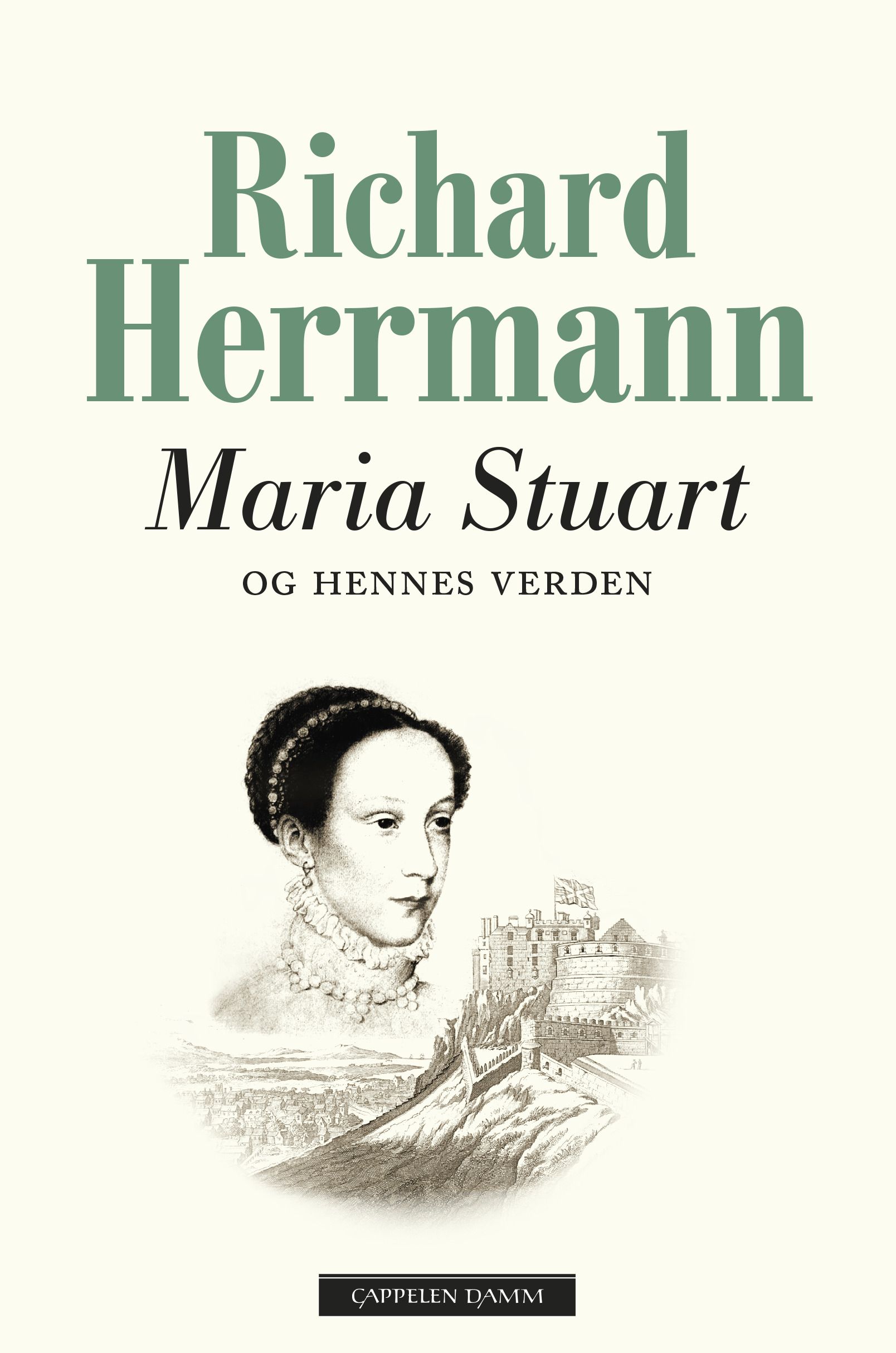 Maria Stuart og hennes verden - en kongelig slektshistorie