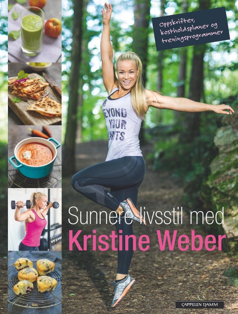 Sunnere livsstil med Kristine Weber - oppskrifter, kostholdsplaner og treningsprogrammer