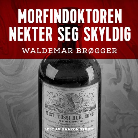 Morfindoktoren nekter seg skyldig - en thriller