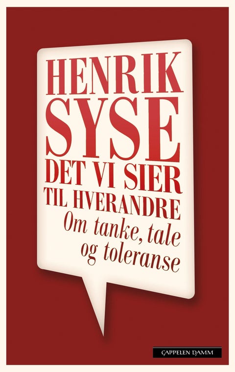 Det vi sier til hverandre - om tanke, tale og toleranse