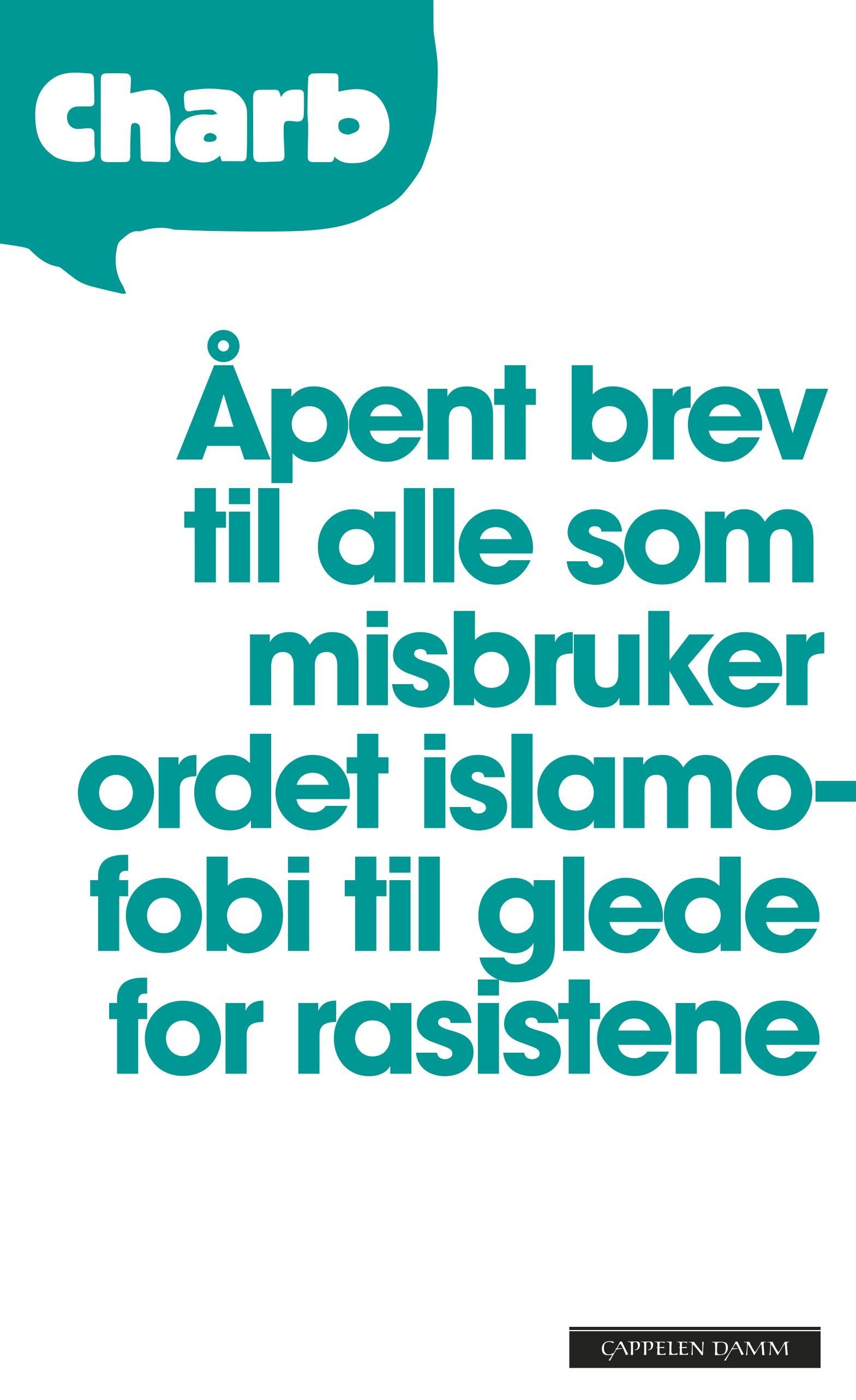 Åpent brev til alle som misbruker ordet islamofobi til glede for rasistene