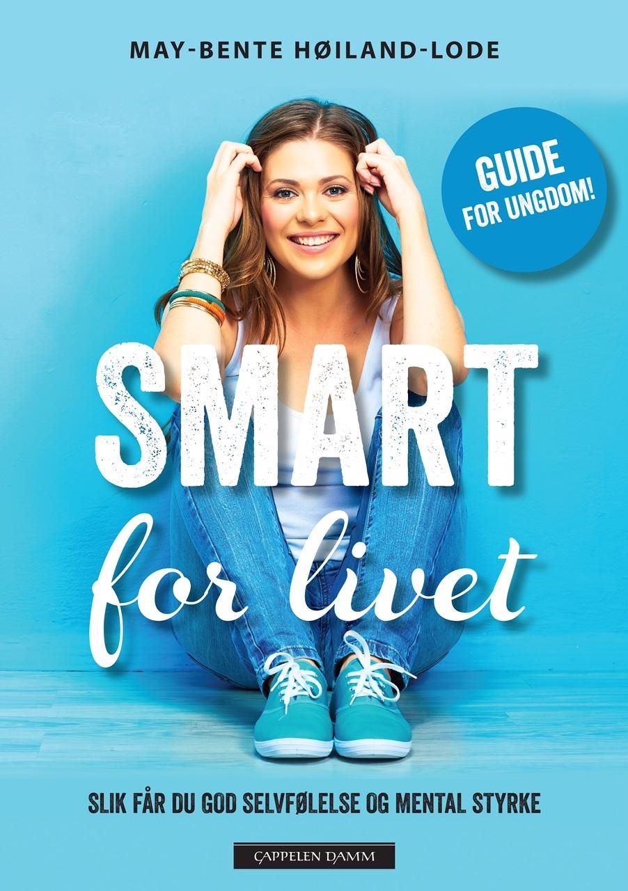 Smart for livet - slik får du god selvfølelse og mental styrke