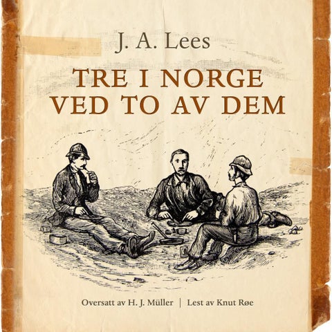 Tre i Norge - ved to av dem