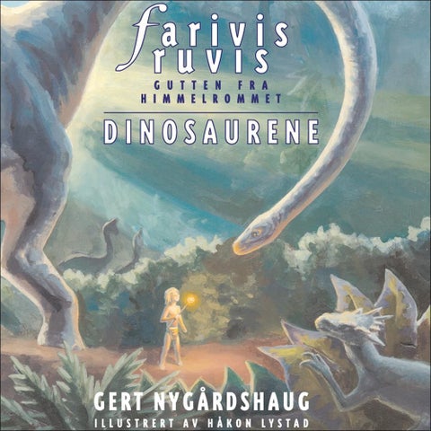 Farivis Ruvis - gutten fra himmelrommet : dinosaurene