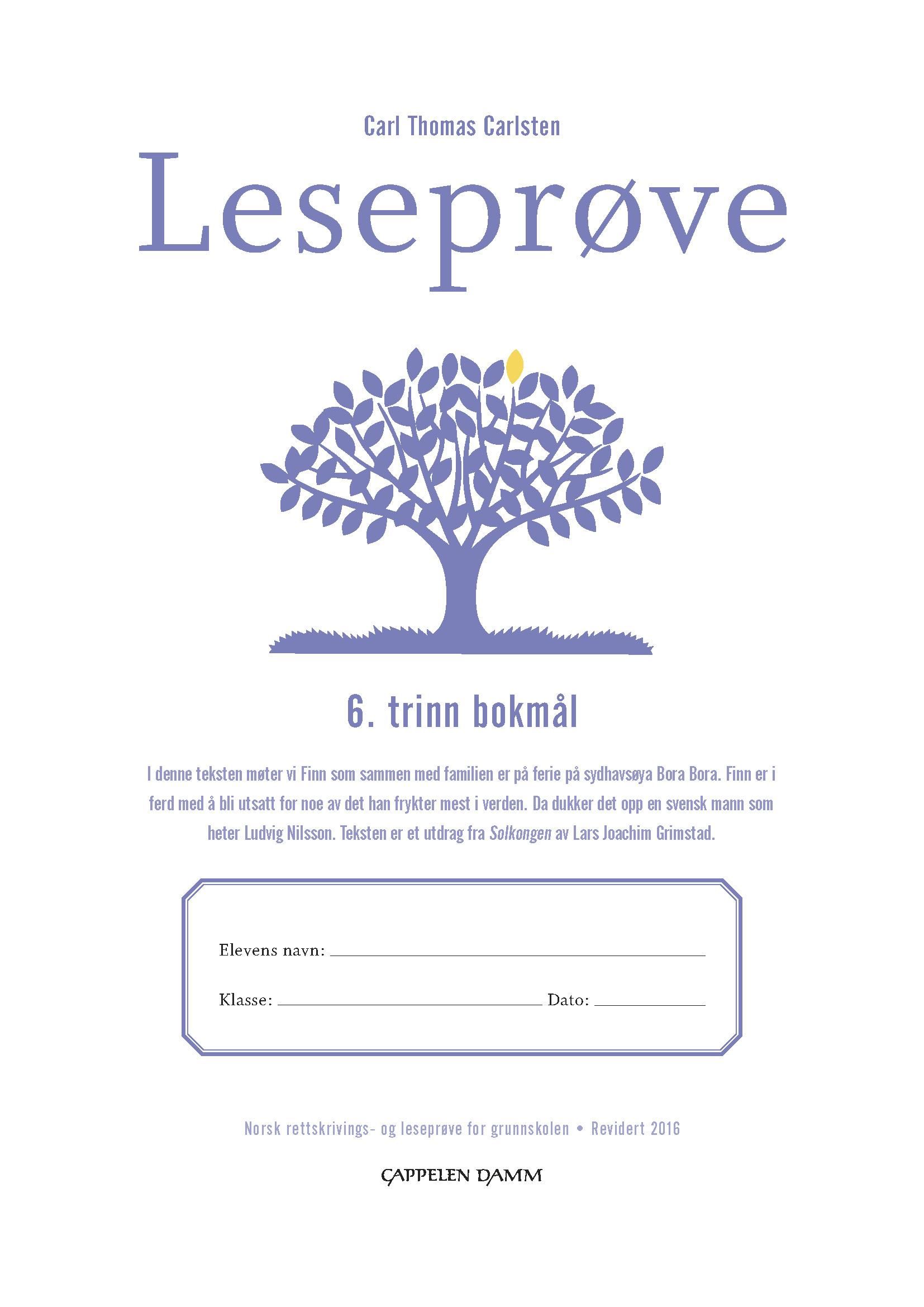 Leseprøve - 6. trinn bokmål : norsk rettskrivings- og leseprøve for grunnskolen