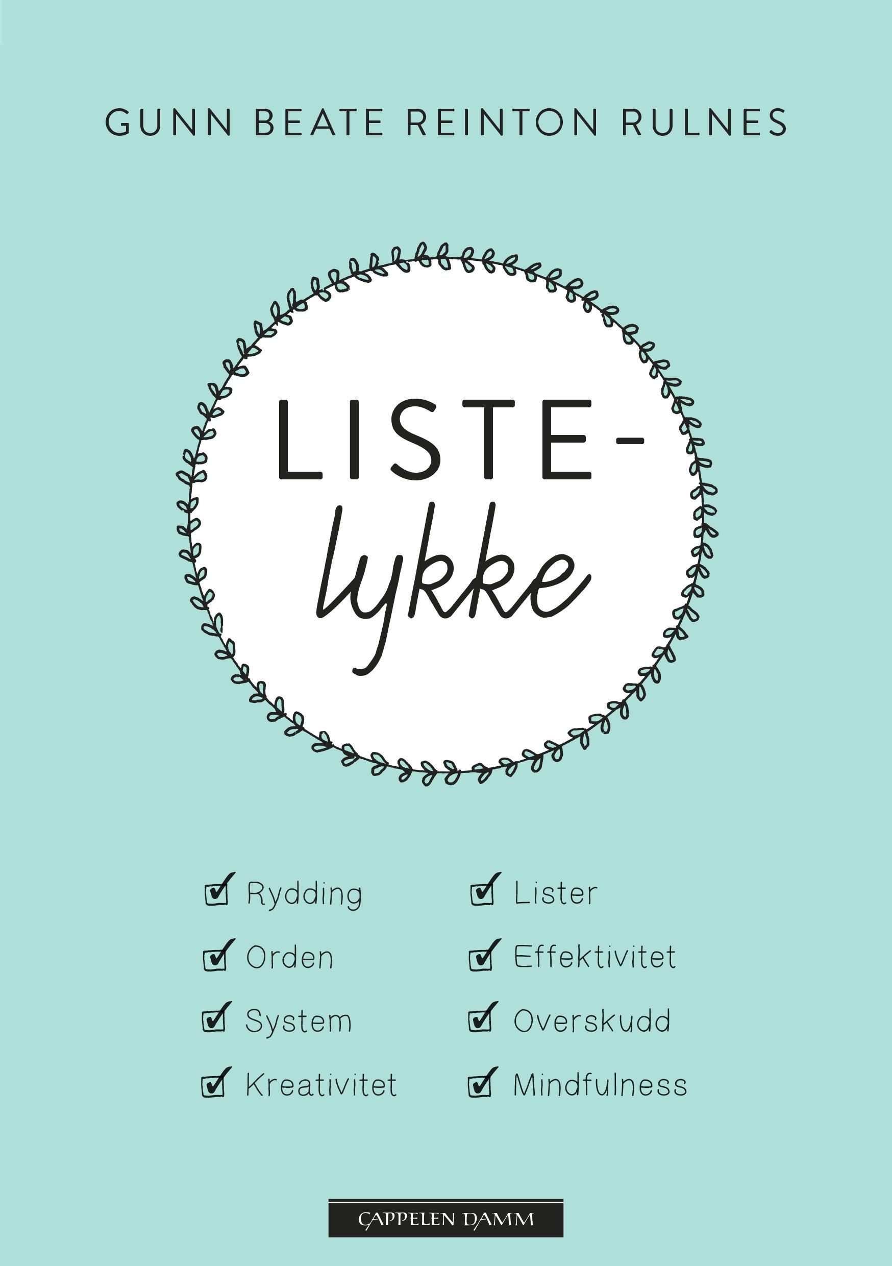 Listelykke - rydding, orden, system, kreativitet, lister, effektivitet, overskudd og mindfulness