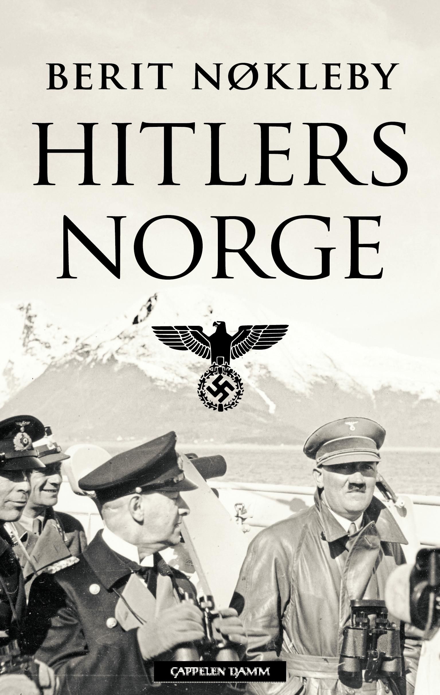 Hitlers Norge - okkupasjonsmakten 1940-1945