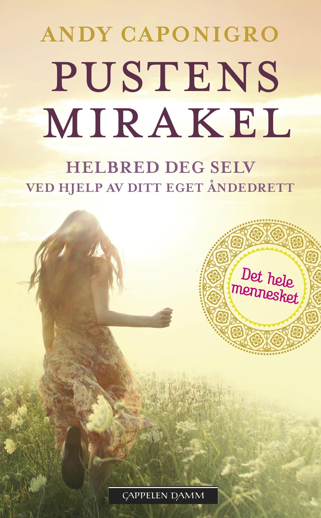 Pustens mirakel - helbred deg selv ved hjelp av ditt eget åndedrett