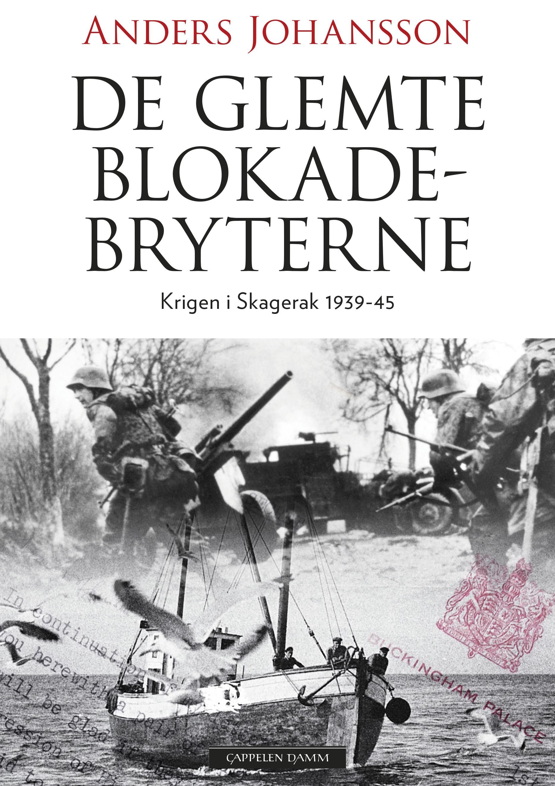 De glemte blokadebryterne - krigsdramatikk i Skagerrak 1939-45
