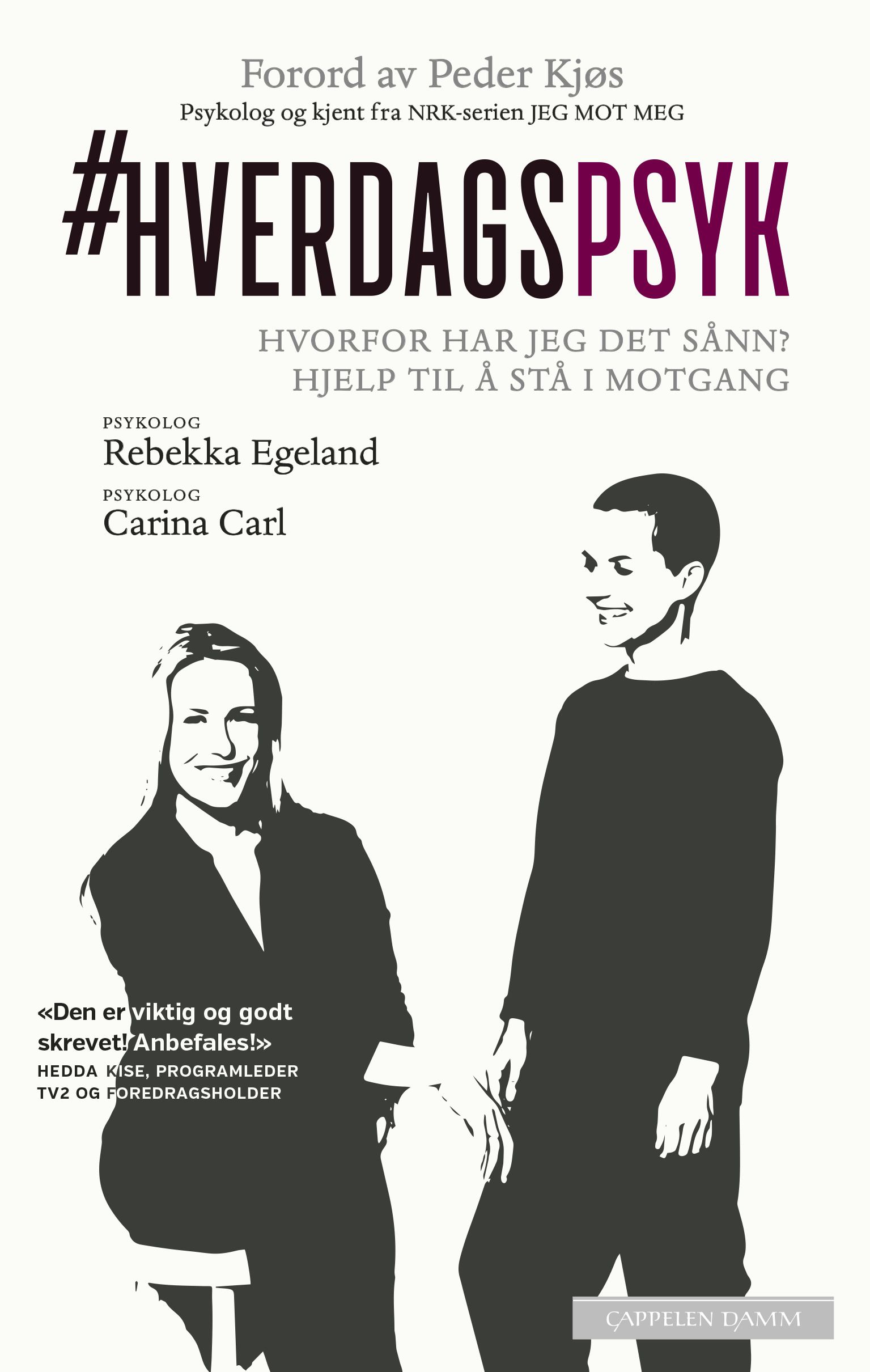 #hverdagspsyk - hvorfor har jeg det sånn? : hjelp til å stå i motgang