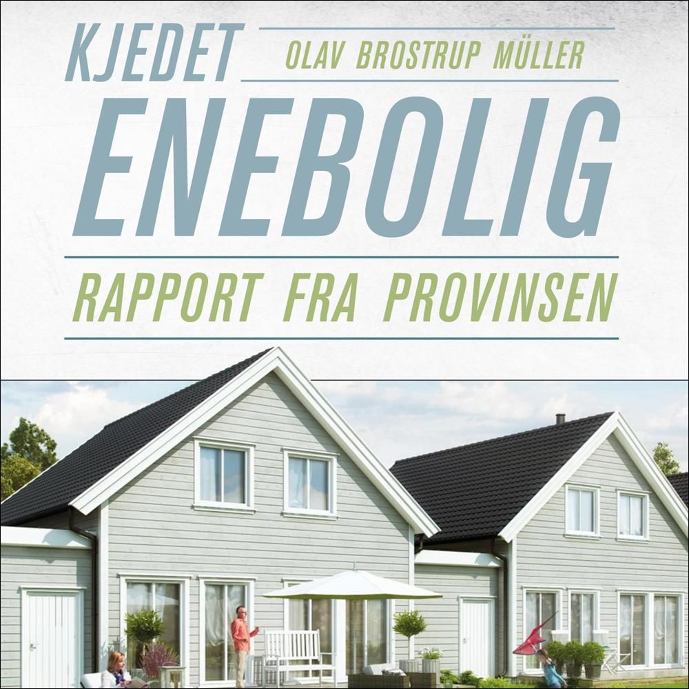 Kjedet enebolig - rapport fra provinsen