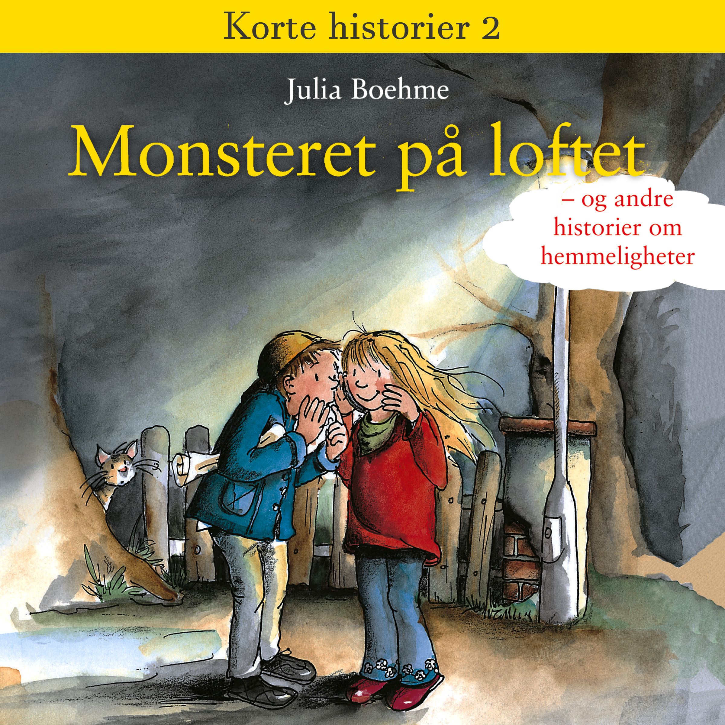 Monsteret på loftet - og andre historier om hemmeligheter