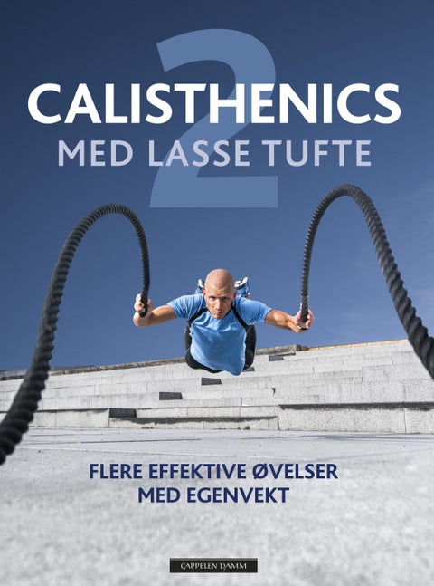 Calisthenics med Lasse Tufte 2 - flere effektive øvelser med egenvekt