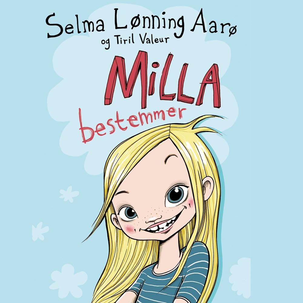 Milla bestemmer
