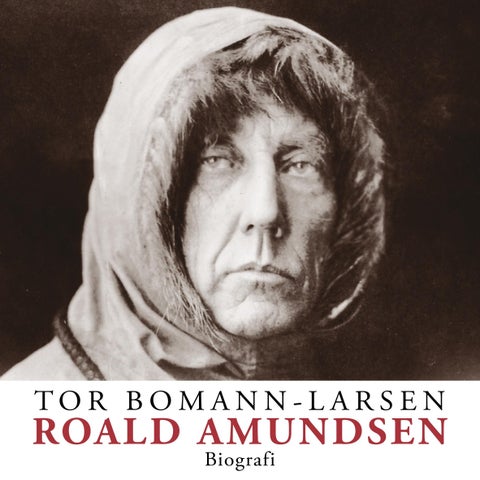 Roald Amundsen - en biografi