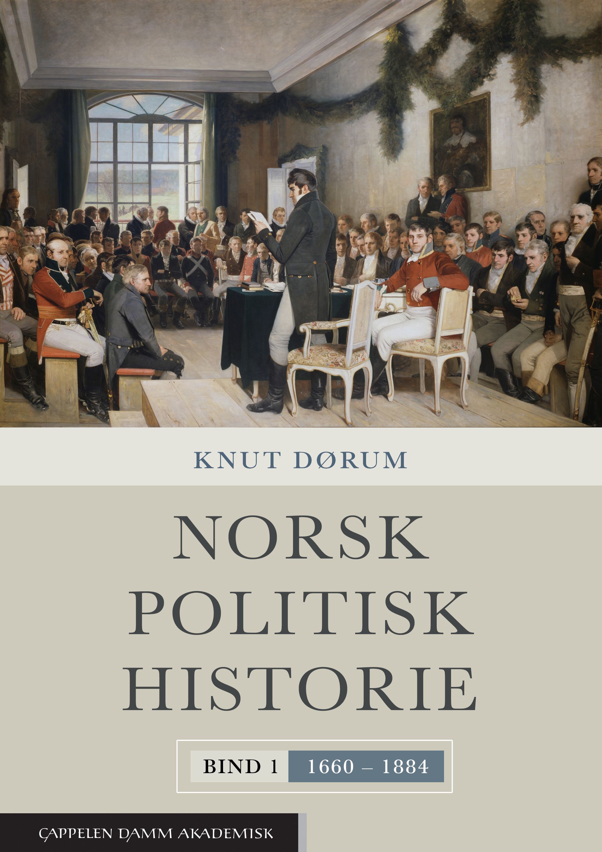 Norsk politisk historie - Bind 1 : 1660-1884