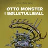 Otto Monster i bølletulliball