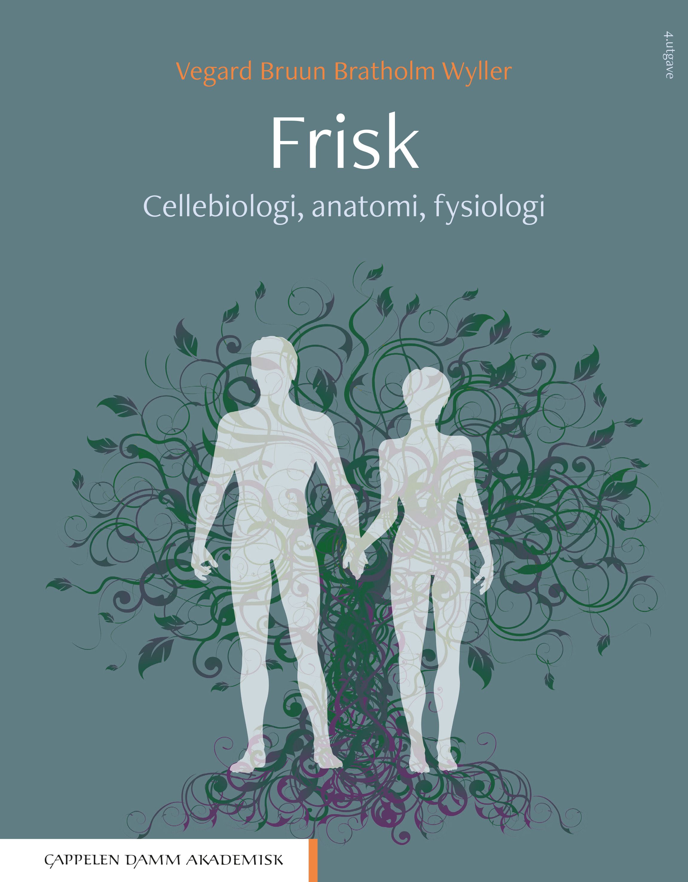 Frisk - cellebiologi, anatomi, fysiologi