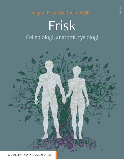 Frisk - cellebiologi, anatomi, fysiologi
