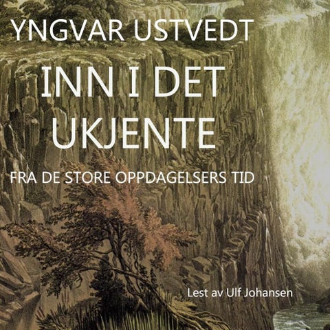 Inn i det ukjente - fra de store oppdagelsers tid
