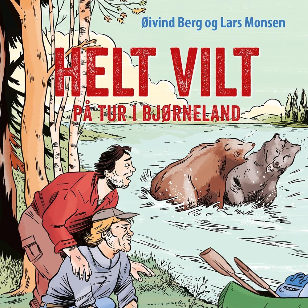 Helt vilt - på tur i Bjørneland