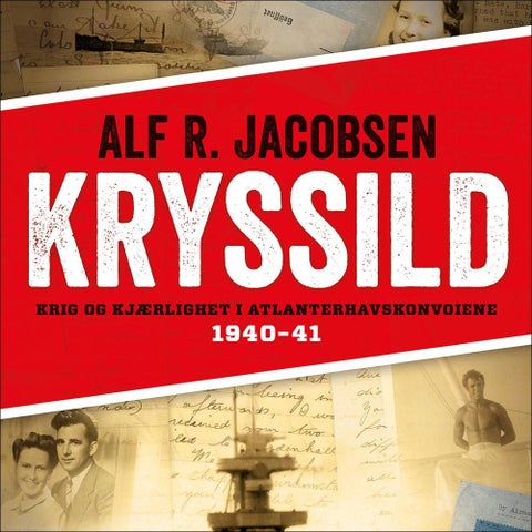 Kryssild - krig og kjærlighet i Atlanterhavskonvoiene 1940-41
