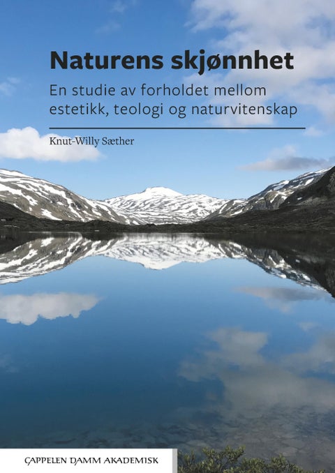 Naturens skjønnhet - en studie av forholdet mellom estetikk, teologi og naturvitenskap