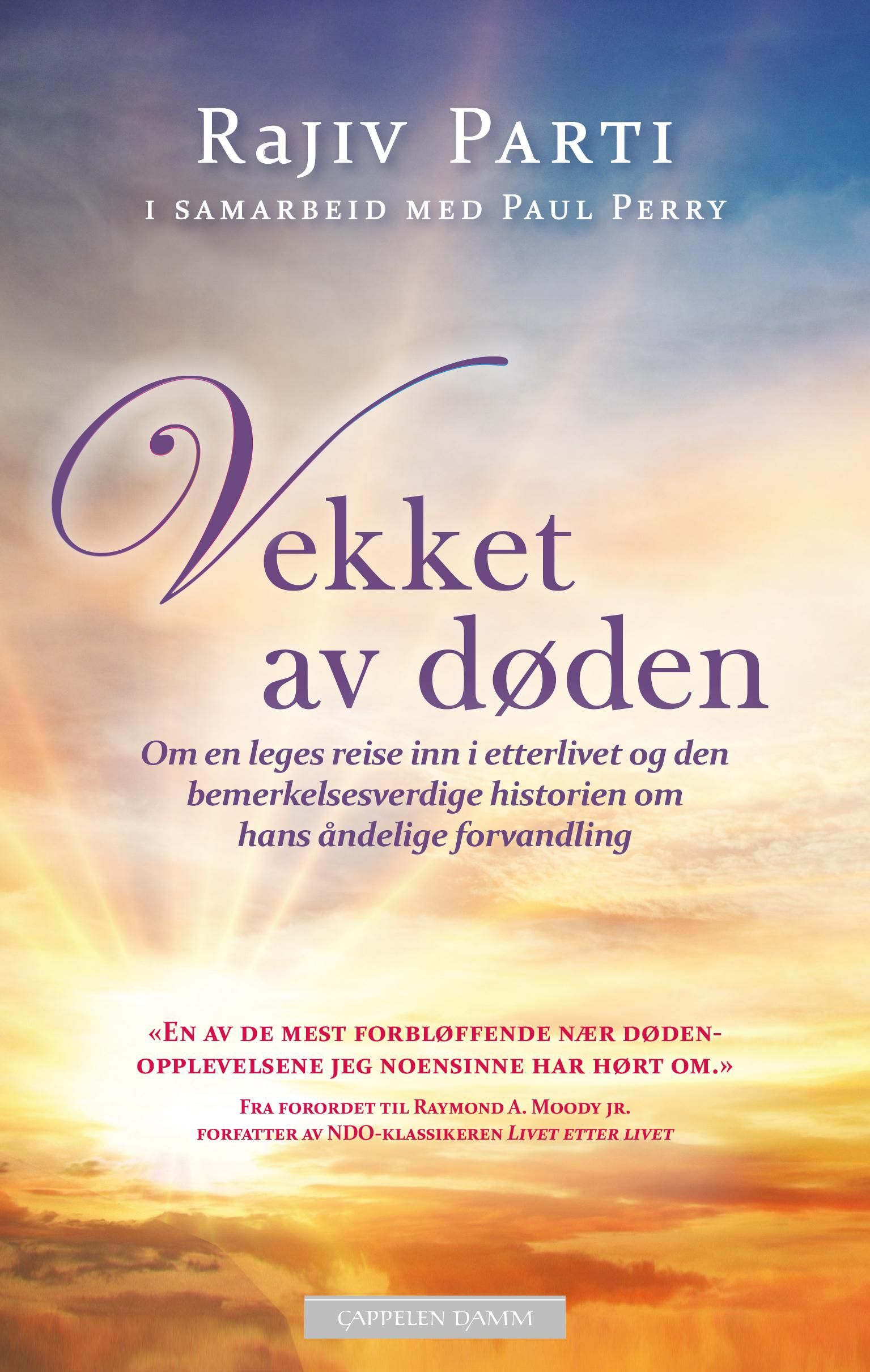 Vekket av døden - om en leges reise inn i etterlivet og den bemerkelsesverdige historien om hans åndelige forvandling