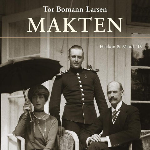 Makten - Haakon & Maud IV