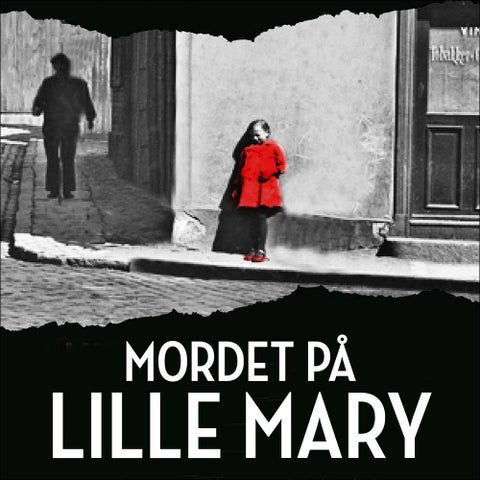Mordet på lille Mary - en sann historie om klarsyn, sedelighetsforbrytere og et drap i det gamle Pipervika