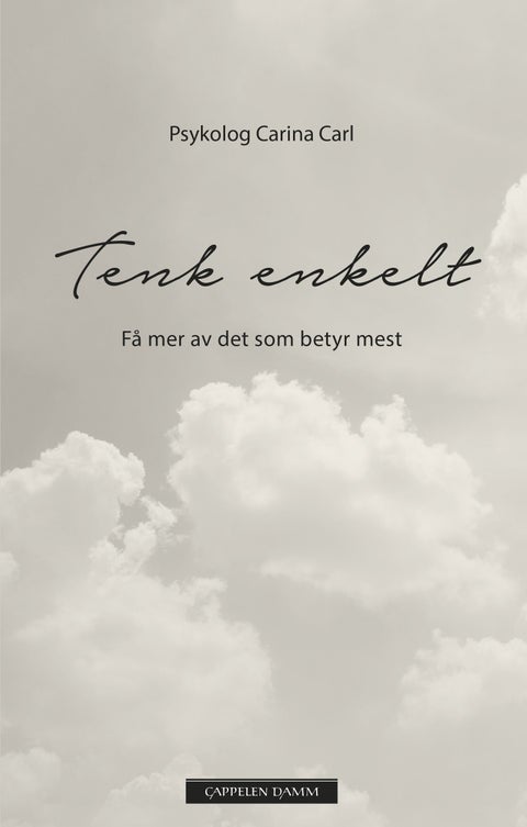 Tenk enkelt - få mer av det som betyr mest