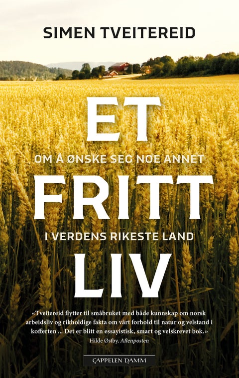 Et fritt liv - om å ønske seg noe annet i verdens rikeste land