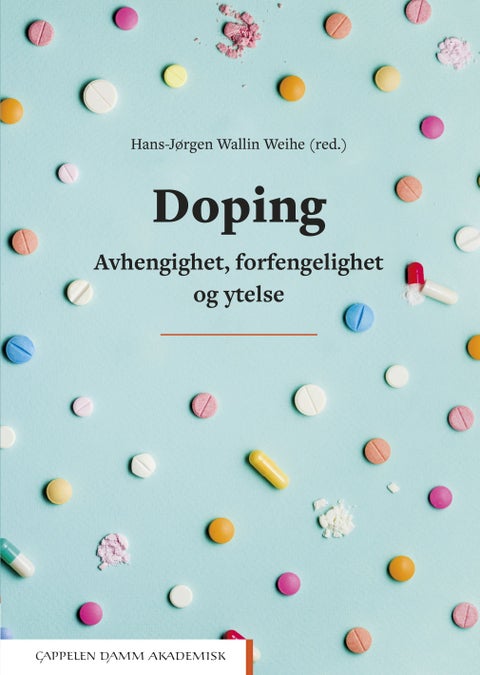 Doping - avhengighet, forfengelighet og ytelse