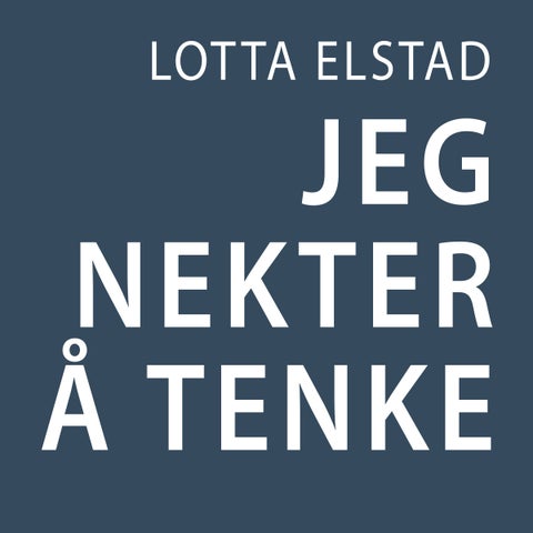 Jeg nekter å tenke
