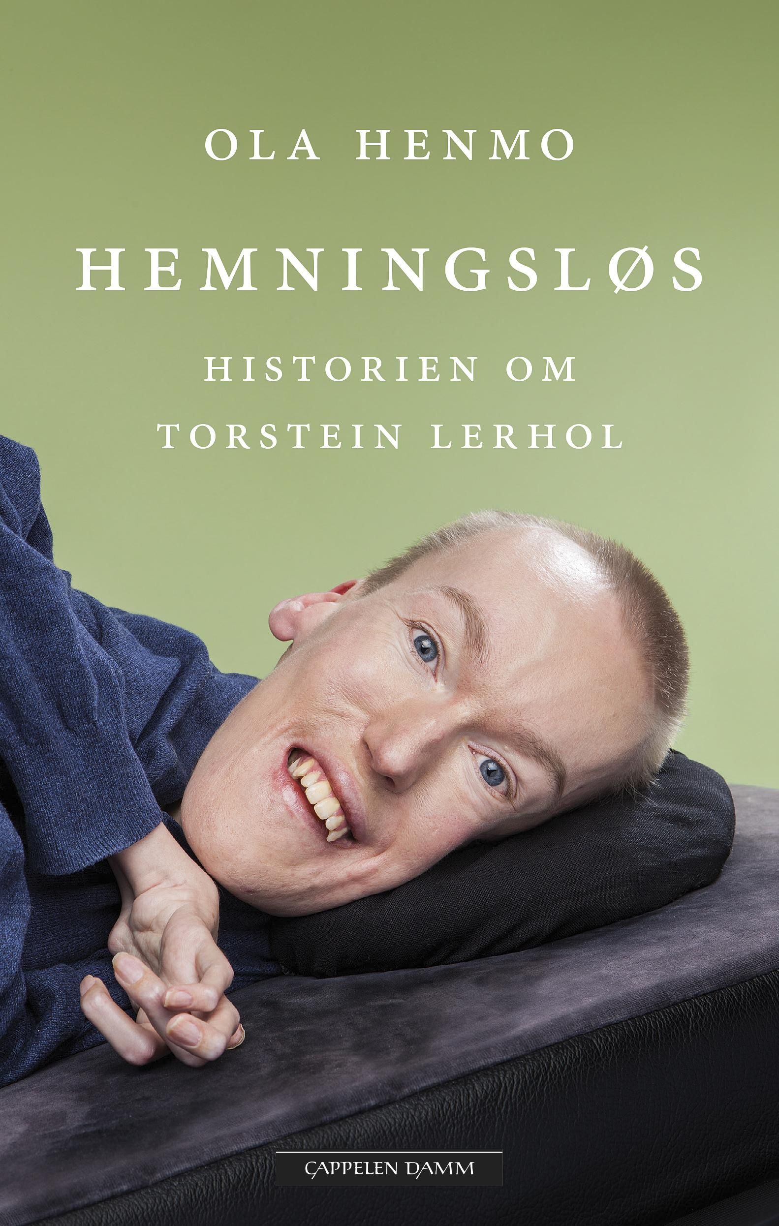 Hemningsløs - historien om Torstein Lerhol