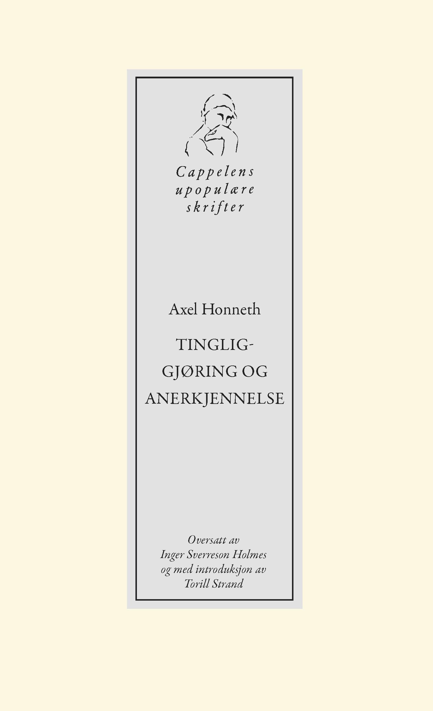 Tingliggjøring og anerkjennelse - et nytt blikk på et gammelt begrep