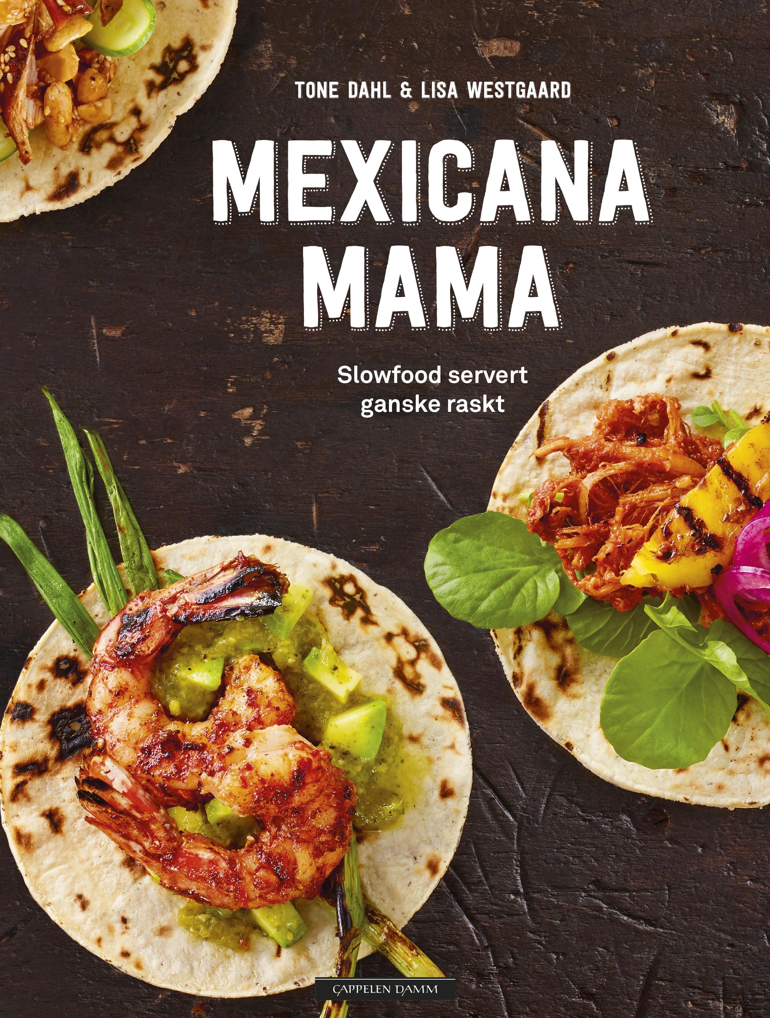 Mexicana Mama - slowfood servert ganske raskt