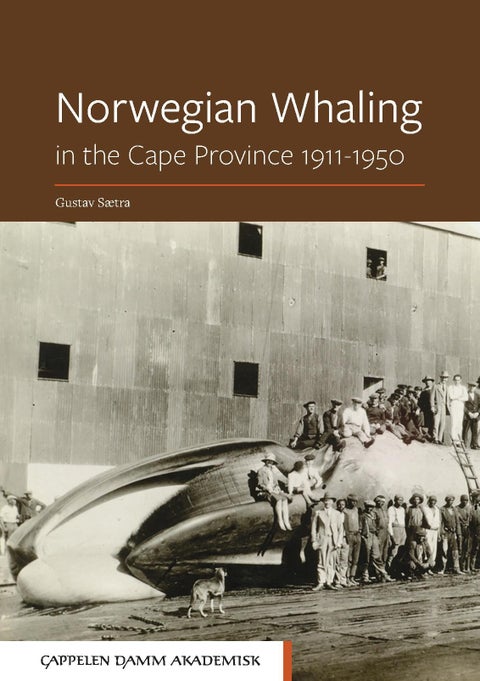 Norwegian whaling - in the Cape Province 1911-1950