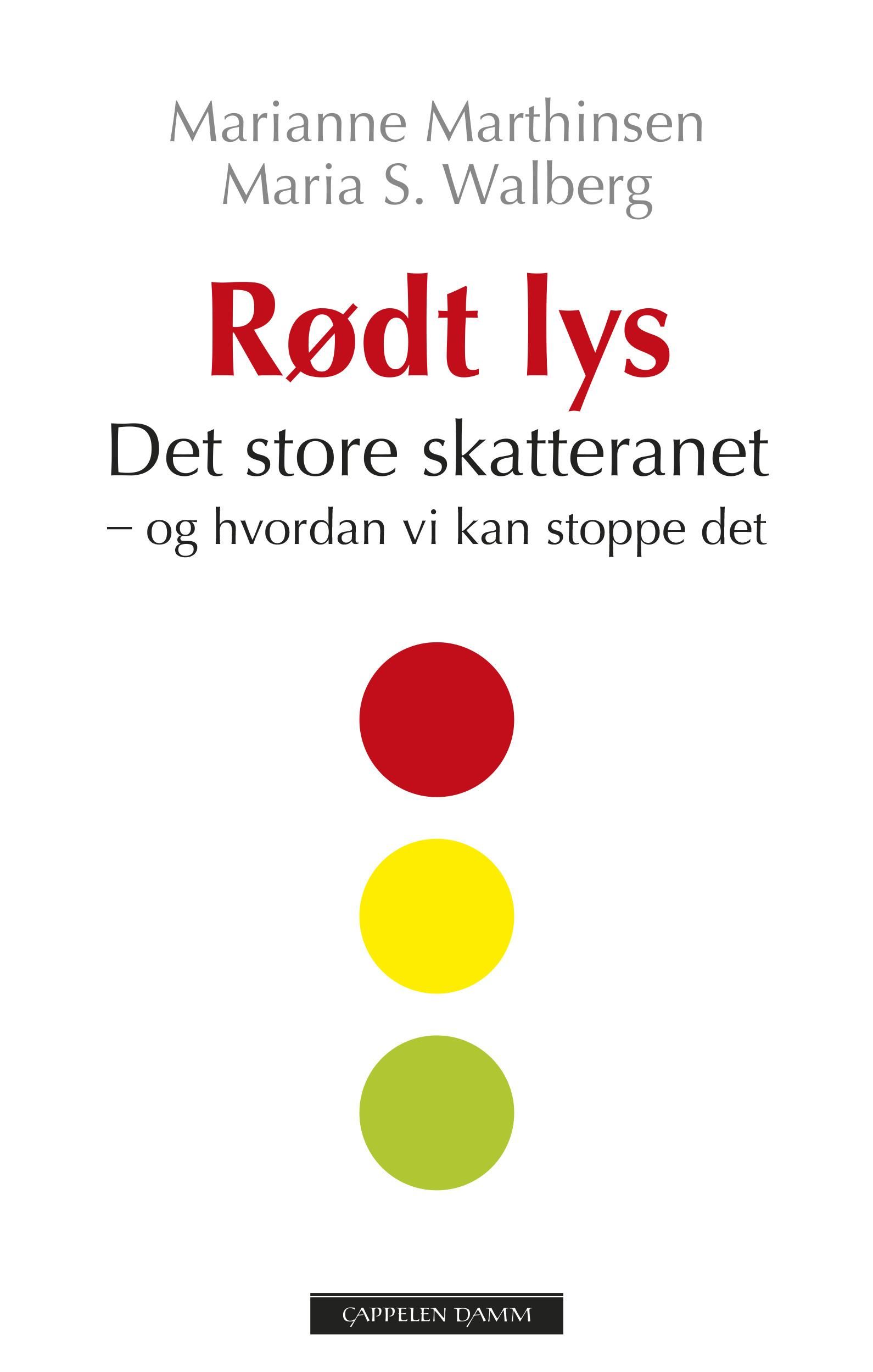 Rødt lys - det store skatteranet og hvordan vi kan stoppe det