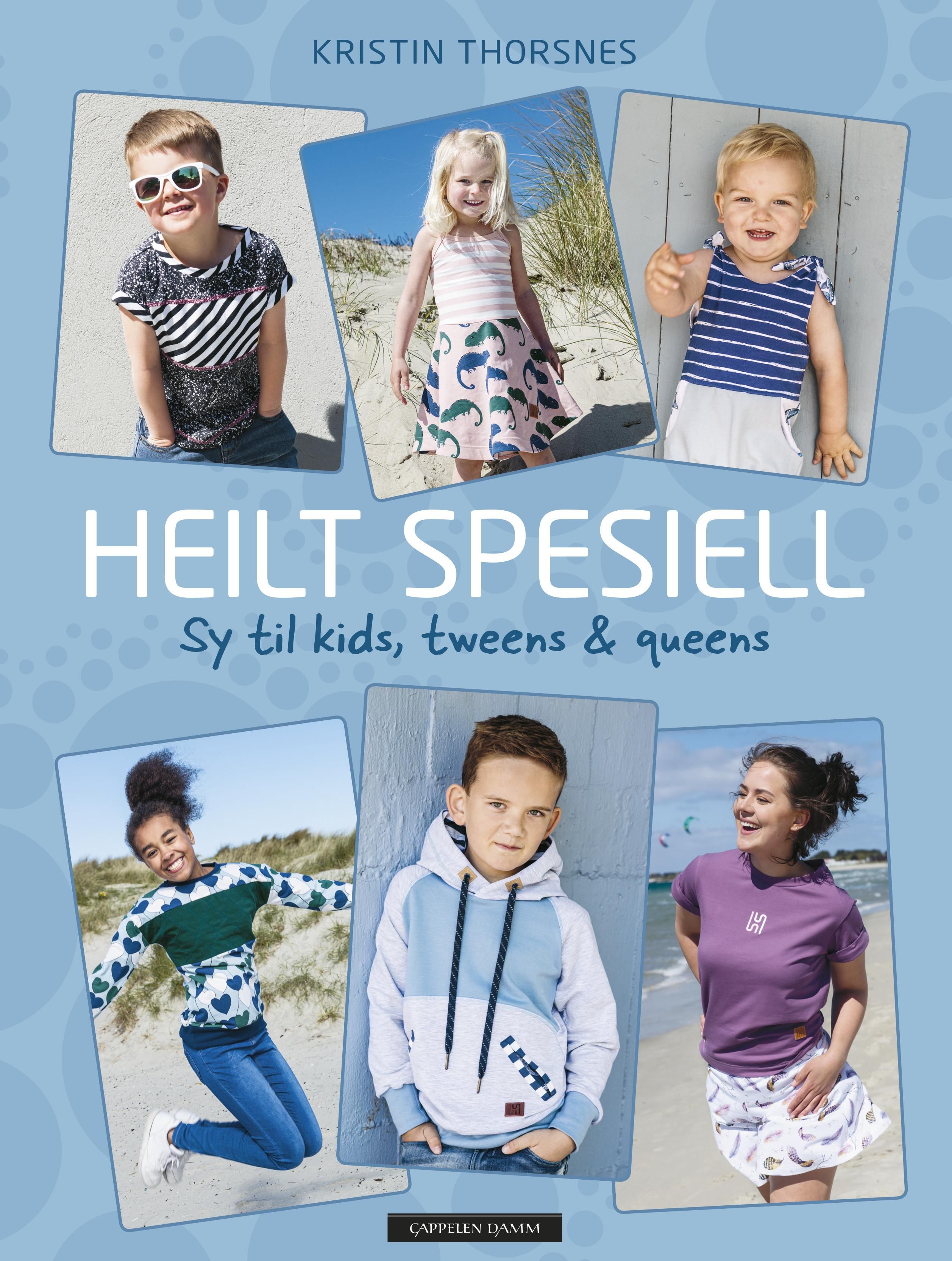 Heilt spesiell - sy til kids, tweens & queens