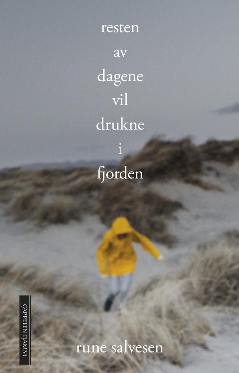 Resten av dagene vil drukne i fjorden