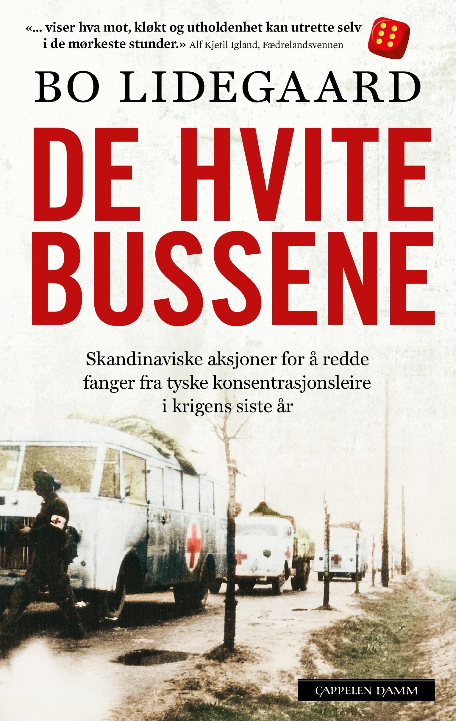 De hvite bussene - skandinaviske aksjoner for å redde fanger fra tyske konsentrasjonsleire i krigens siste år