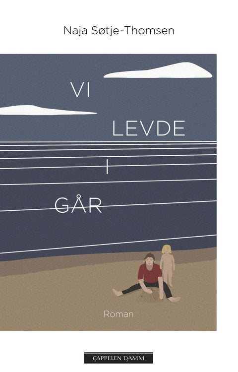 Vi levde i går - roman