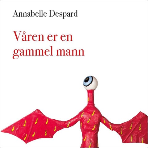 Våren er en gammel mann - diktsamling