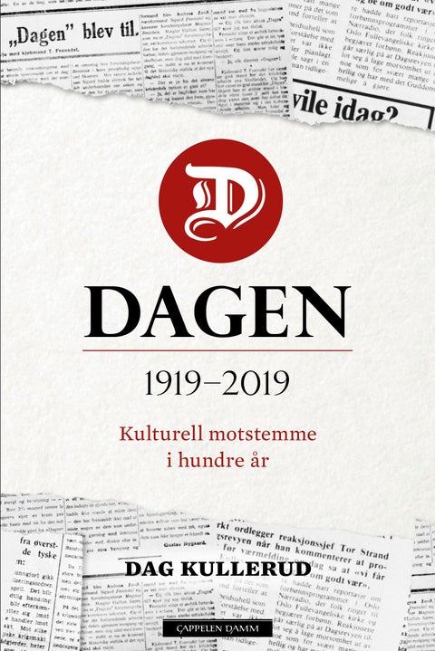 Dagen - 1919-2019 : kulturell motstemme i hundre år