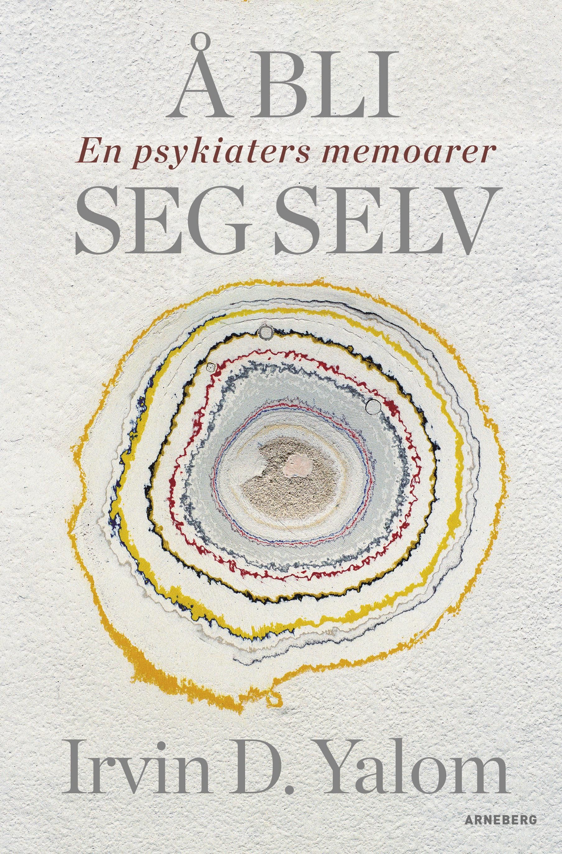 Å bli seg selv - en psykiaters memoarer