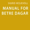Manual for betre dagar