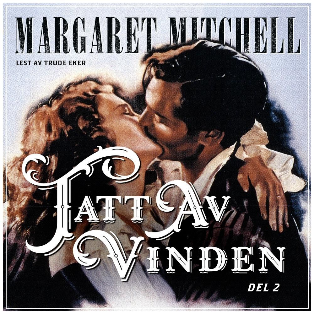 Tatt av vinden - del 2