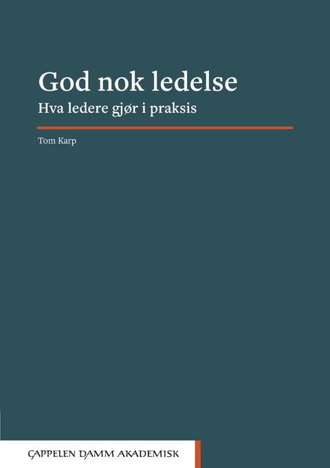 God nok ledelse - hva ledere gjør i praksis