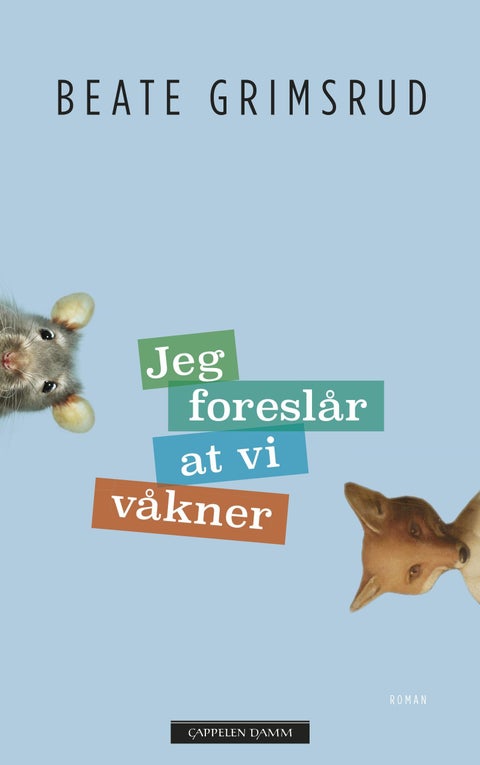 Jeg foreslår at vi våkner - roman
